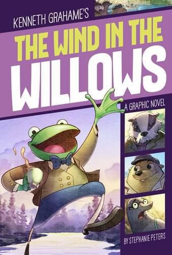 The Wind in the Willows: A Graphic Novel