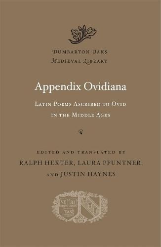 Cover image for Appendix Ovidiana: Latin Poems Ascribed to Ovid in the Middle Ages