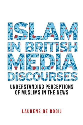 Cover image for Islam in British Media Discourses: Understanding Perceptions of Muslims in the News