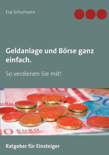 Cover image for Geldanlage und Boerse ganz einfach.: So verdienen Sie mit!