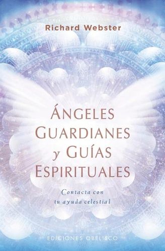 Angeles Guardianes Y Guias Espirituales