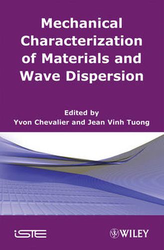 Mechanical Characterization of Materials and Wave Dispersion