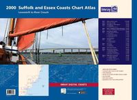 Cover image for 2000 Chart Atlas: Suffolk and Essex Lowestoft to River Crouch