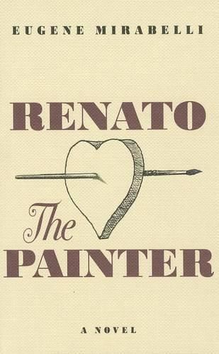 Cover image for Renato, the Painter: An Account of His Youth & His 70th Year in His Own Words