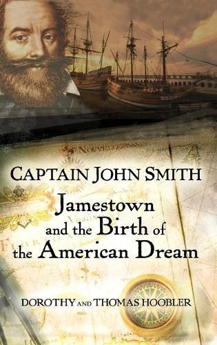 Cover image for Captain John Smith: Jamestown and the Birth of the American Dream