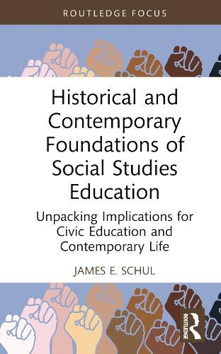 Historical and Contemporary Foundations of Social Studies Education