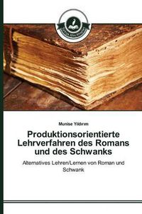 Cover image for Produktionsorientierte Lehrverfahren des Romans und des Schwanks