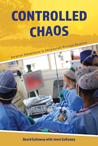 Cover image for Controlled Chaos: Surgical Adventures in Chitokoloki Mission Hospital