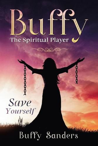 Cover image for Buffy the Spiritual Player: Save Yourself