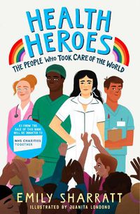 Cover image for Health Heroes: The People Who Took Care of the World