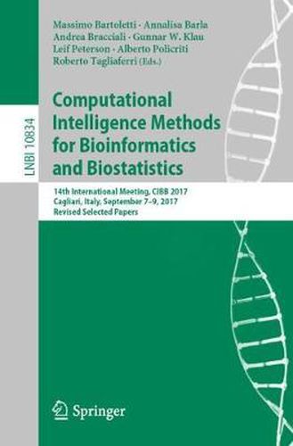 Computational Intelligence Methods for Bioinformatics and Biostatistics: 14th International Meeting, CIBB 2017, Cagliari, Italy, September 7-9, 2017, Revised Selected Papers