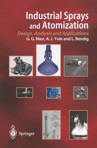 Industrial Sprays and Atomization: Design, Analysis and Applications