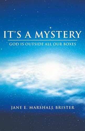 Cover image for It's a Mystery: God Is Outside All Our Boxes
