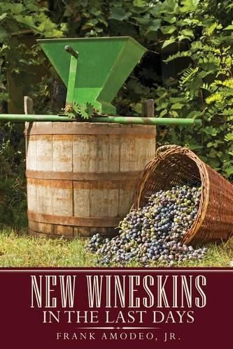 Cover image for New Wineskins In The Last Days