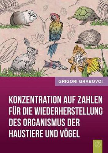 Cover image for Konzentration Auf Zahlen Fur Die Wiederherstellung Des Organismus Der Haustiere Und Vogel (German Edition)