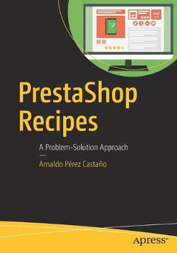 Cover image for PrestaShop Recipes: A Problem-Solution Approach