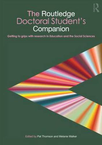 Cover image for The Routledge Doctoral Student's Companion: Getting to Grips with Research in Education and the Social Sciences