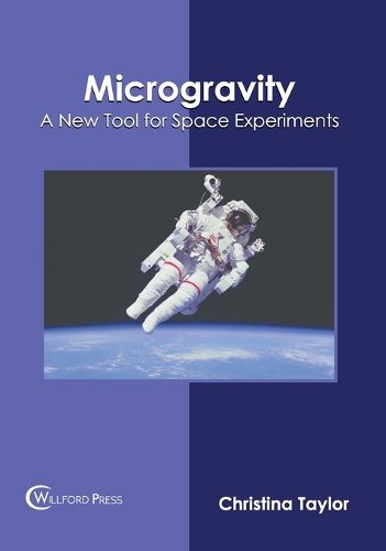 Cover image for Microgravity: A New Tool for Space Experiments