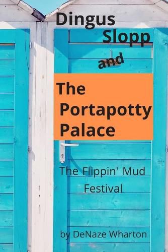Cover image for Dingus Slopp and The Portapotty Palace