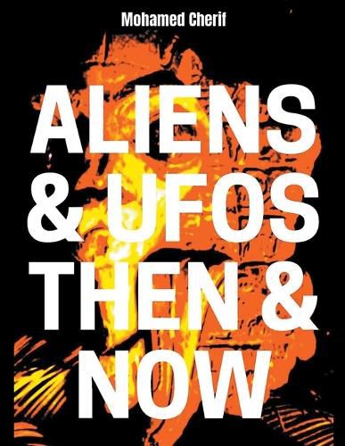 Cover image for Aliens & UFOs Then & Now