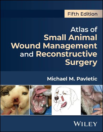 Cover image for Atlas of Small Animal Wound Management and Reconstructive Surgery