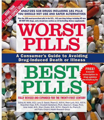 Worst Pills, Best Pills: A Consumer's Guide to Avoiding Drug-Induced Death or Illness