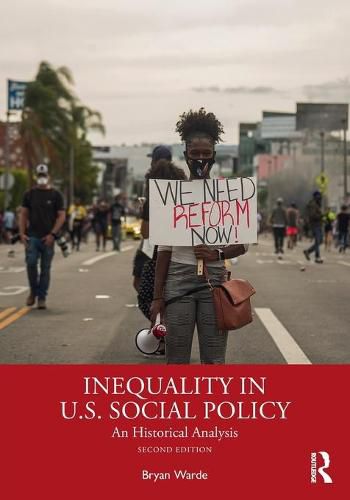 Cover image for Inequality in U.S. Social Policy: An Historical Analysis