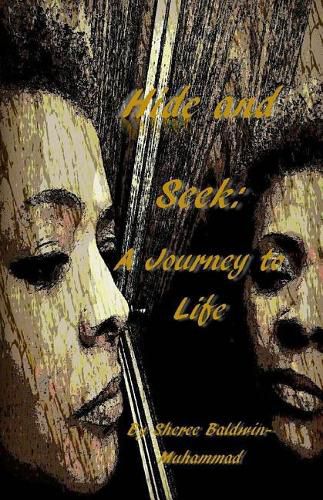 Cover image for Hide and Seek: A Journey to Life