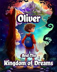 Cover image for Oliver and the Kingdom of Dreams