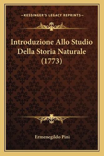 Cover image for Introduzione Allo Studio Della Storia Naturale (1773)