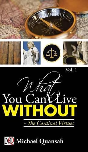 Cover image for What You Can't Live Without - The Cardinal Virtues