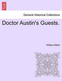 Cover image for Doctor Austin's Guests.