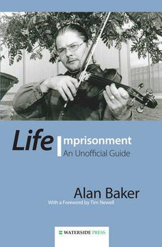 Cover image for Life Imprisonment: An Unofficial Guide