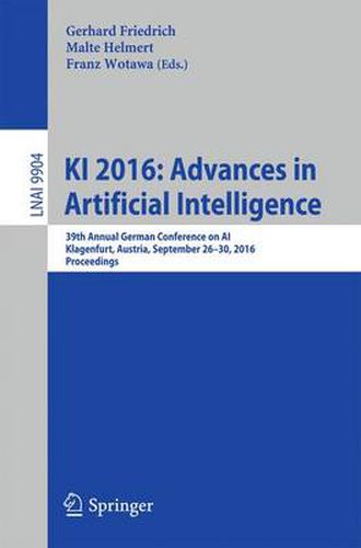 Cover image for KI 2016: Advances in Artificial Intelligence: 39th Annual German Conference on AI, Klagenfurt, Austria, September 26-30, 2016, Proceedings