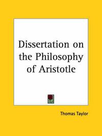 Cover image for Dissertation on the Philosophy of Aristotle (1812)