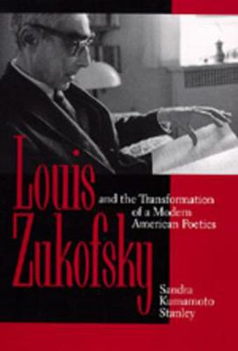 Cover image for Louis Zukofsky and the Transformation of a Modern American Poetics