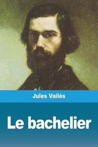 Cover image for Le bachelier