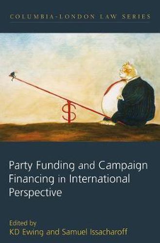 Cover image for Party Funding and Campaign Financing in International Perspective
