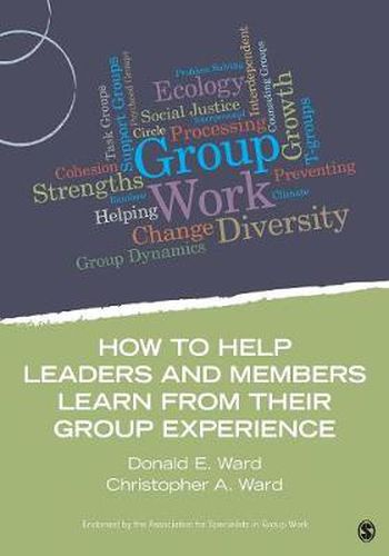 Cover image for How to Help Leaders and Members Learn from Their Group Experience