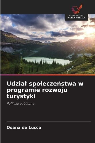 Cover image for Udzial spoleczeństwa w programie rozwoju turystyki