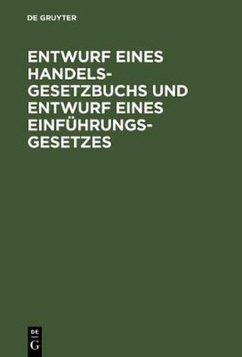 Cover image for Entwurf eines Handelsgesetzbuchs und Entwurf eines Einfuhrungsgesetzes