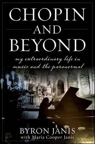 Cover image for Chopin and Beyond: My Extraordinary Life in Music and the Paranormal