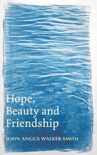 Hope, Beauty and Friendship