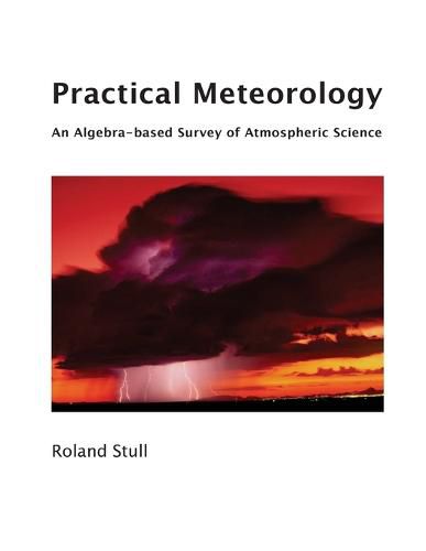 Cover image for Practical Meteorology: An Algebra-based Survey of Atmospheric Science