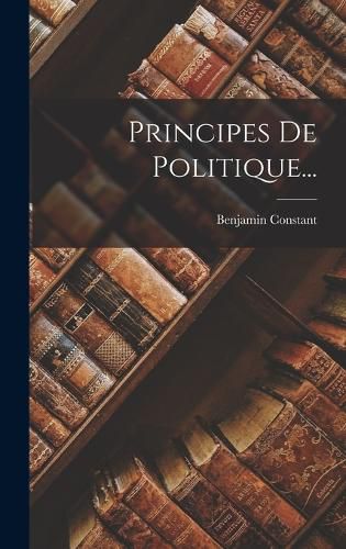 Cover image for Principes De Politique...