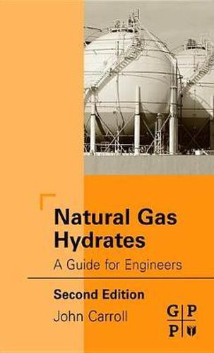 Natural Gas Hydrates: A Guide for Engineers