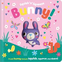 Cover image for Squish 'n' Squeeze Bunny!