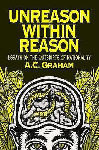 Cover image for Unreason Within Reason: Essays on the Outskirts of Rationality