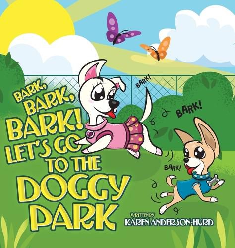 Cover image for Bark, Bark, Bark! Let's Go to the Doggy Park