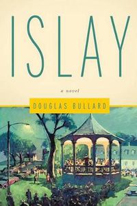 Cover image for Islay: A Novel